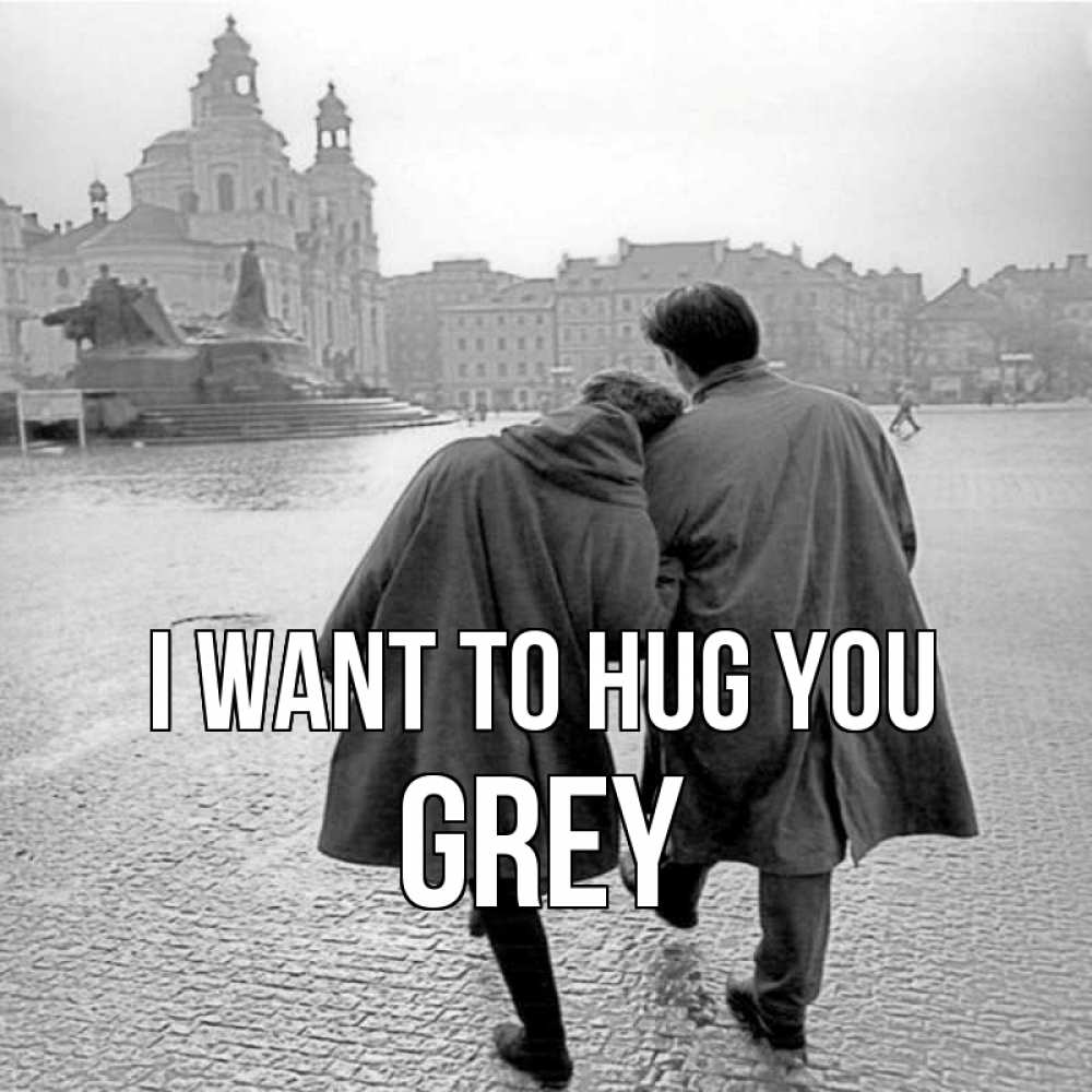 Greetings card с именем, Grey I want to hug you красивый старый город Greetings with text for free download 