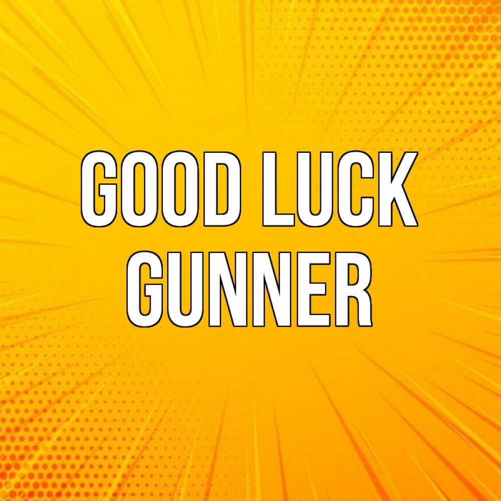 Greetings card с именем, Gunner Good luck фон Greetings with text for free download 
