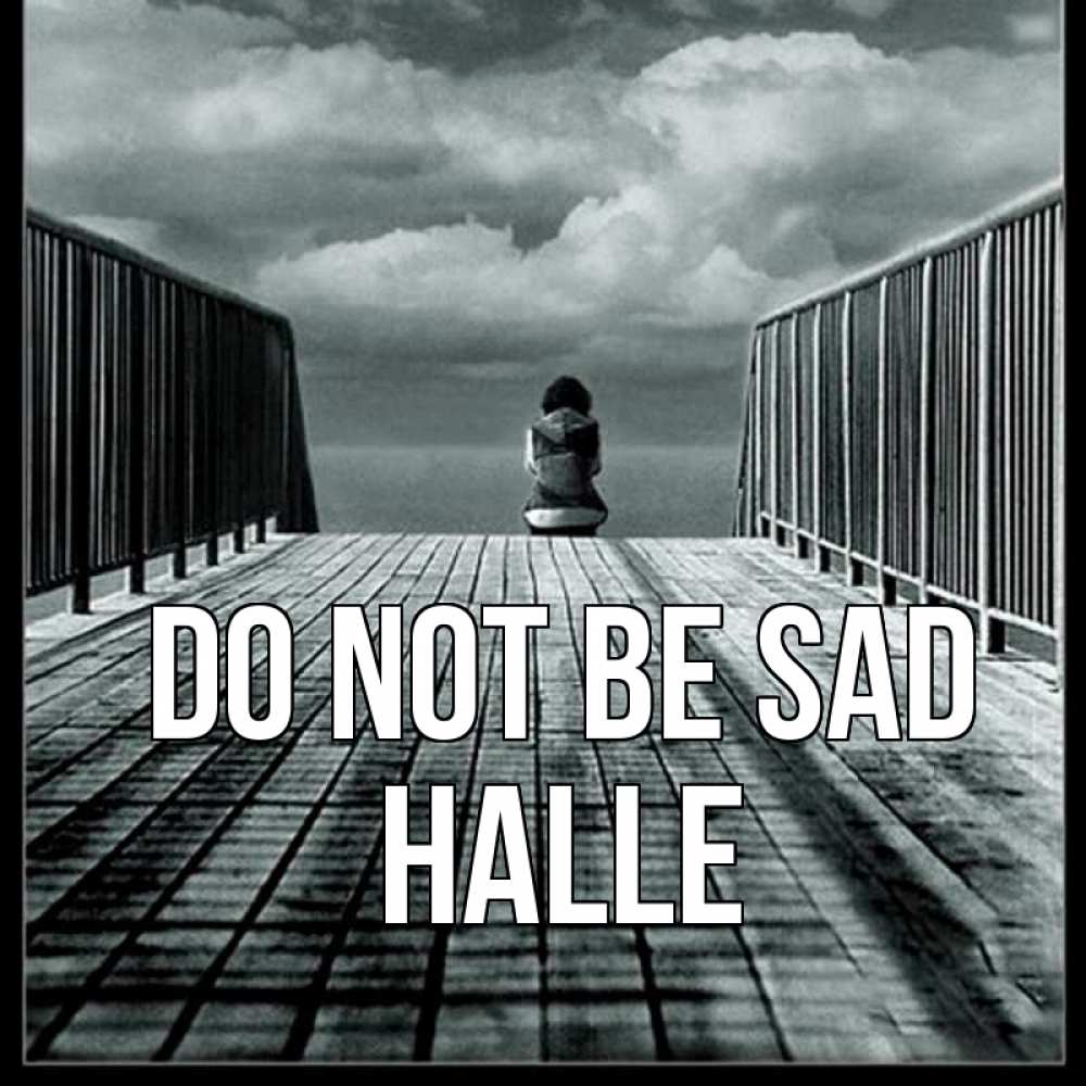 Greetings card с именем, Halle Do not be sad облака пирс забор 1 Greetings with text for free download 