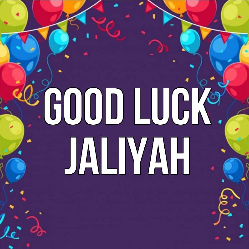 Greetings card с именем, Jaliyah Good luck шары Greetings with text for free download 