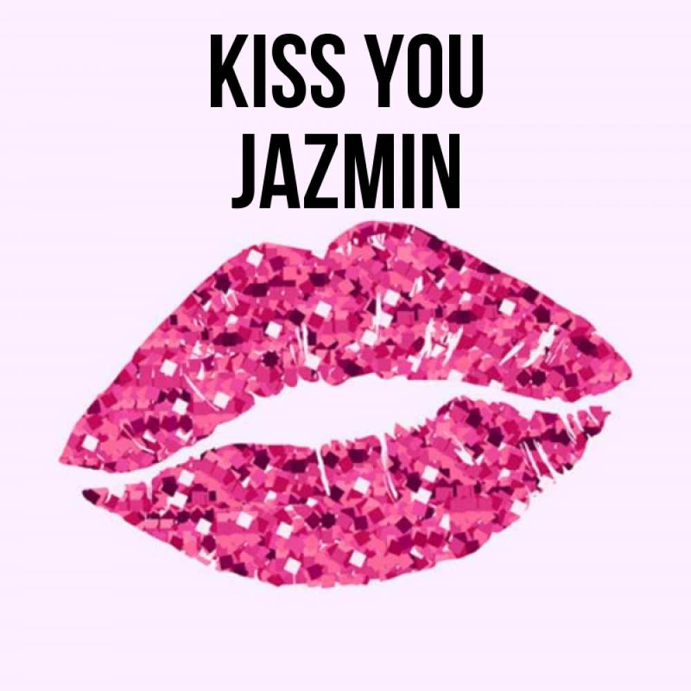 Greetings card с именем, Jazmin Kiss you открытка с женскими губами и поцелуем для парня Greetings with text for free download 