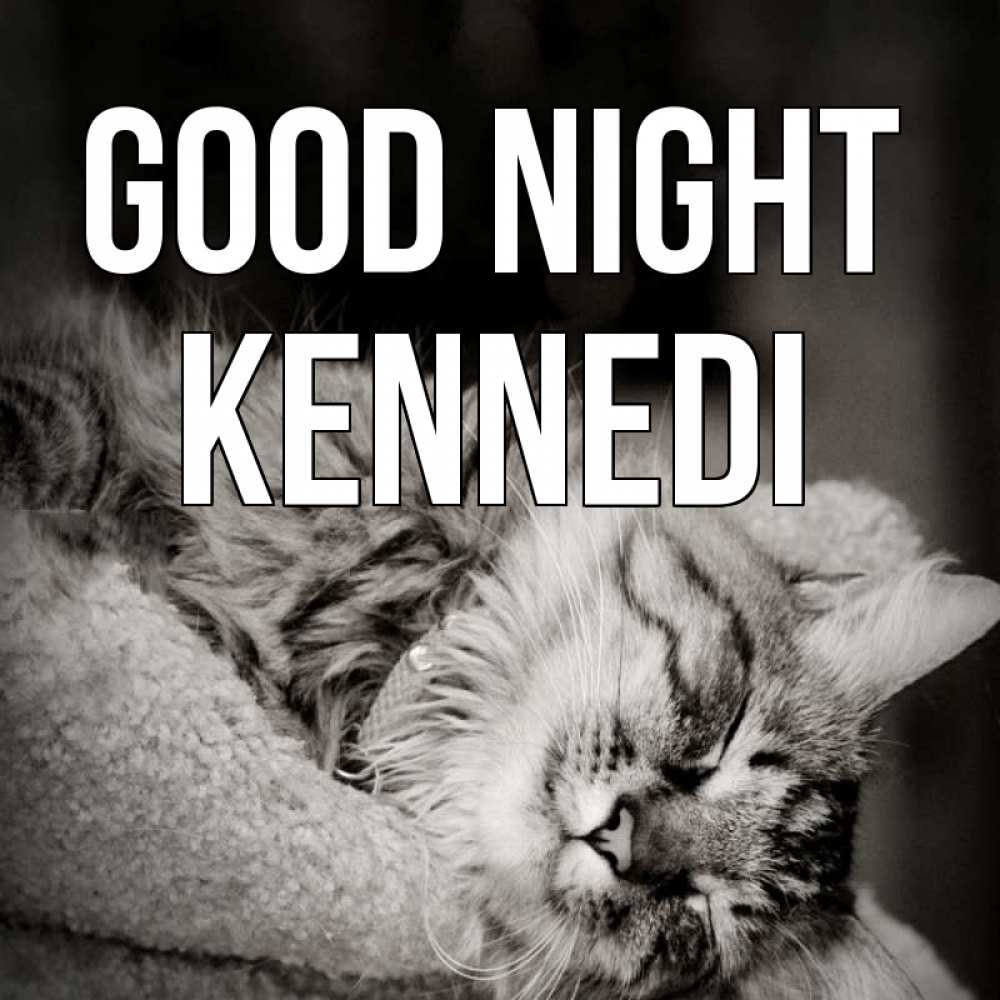 Greetings card с именем, Kennedi Good night котярик пушистый Greetings with text for free download 