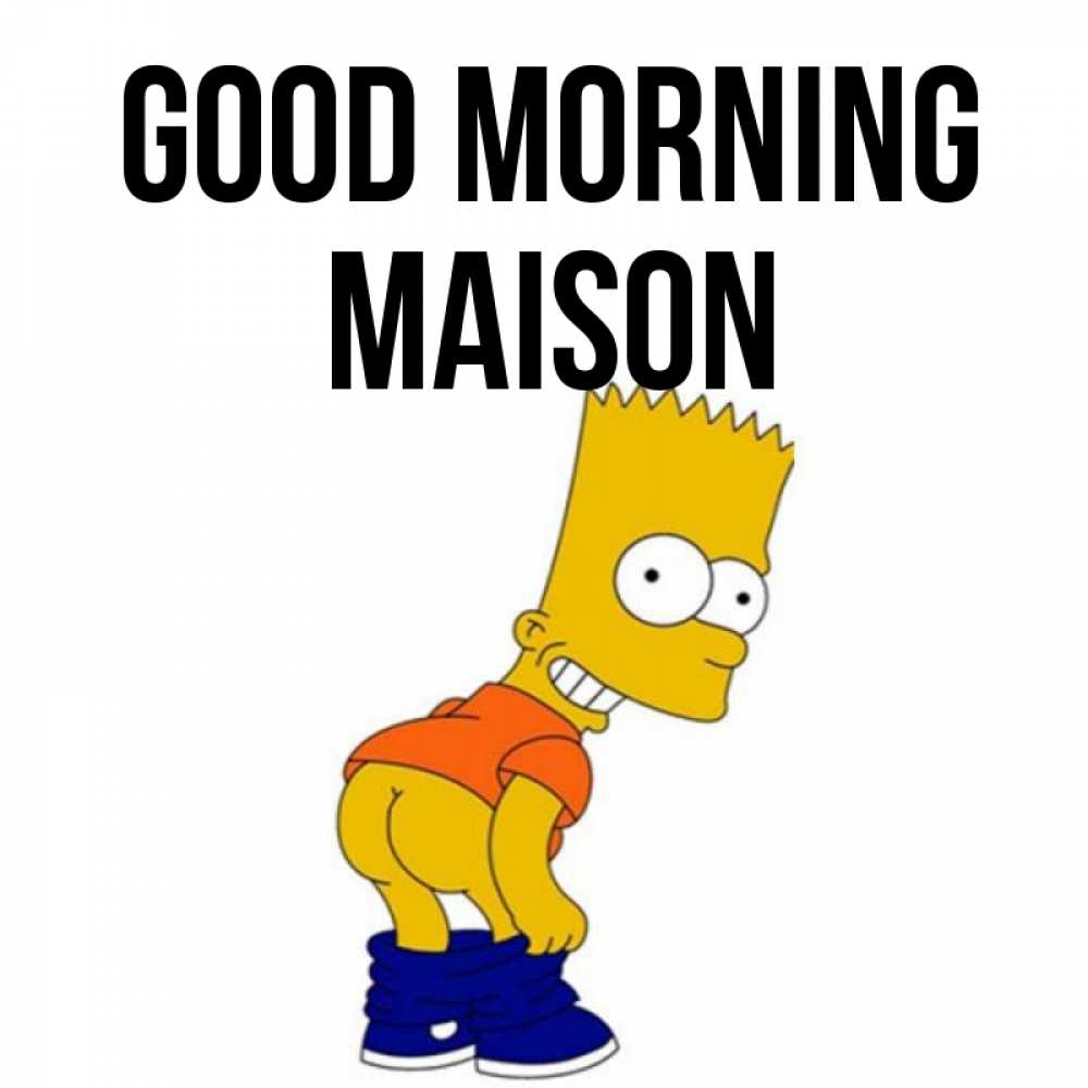 Greetings card с именем, Maison Good morning Открытки с Симпсонами Greetings with text for free download 