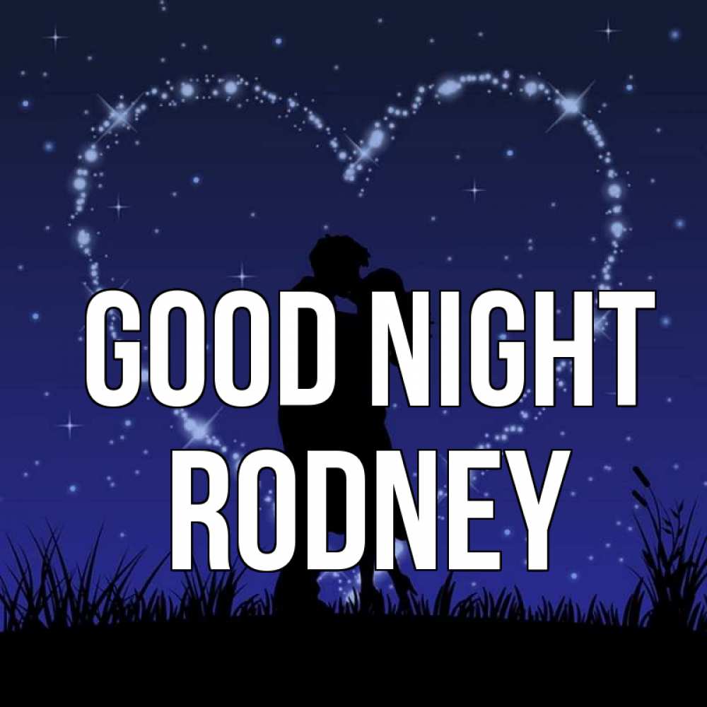 Greetings card с именем, Rodney Good night сладких снов Greetings with text for free download 