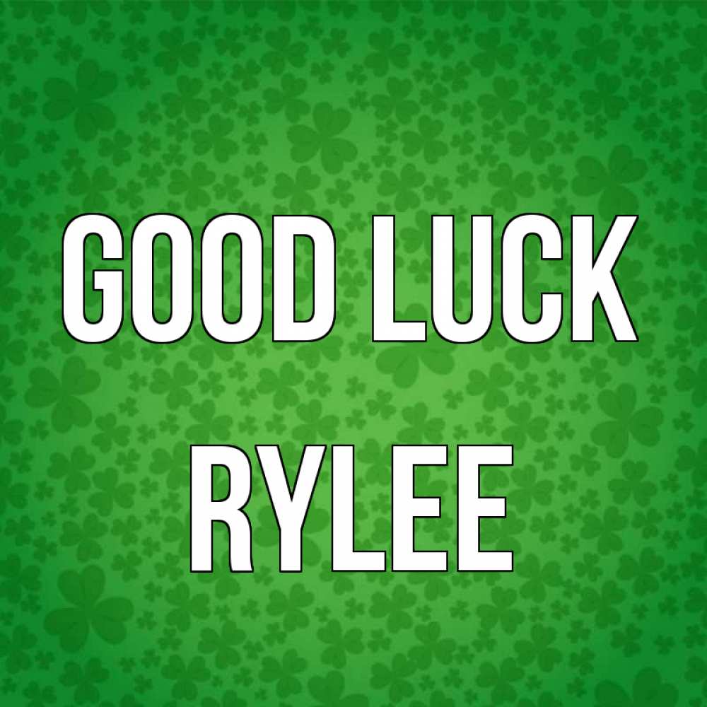 Greetings card с именем, Rylee Good luck много листочков на удачу Greetings with text for free download 