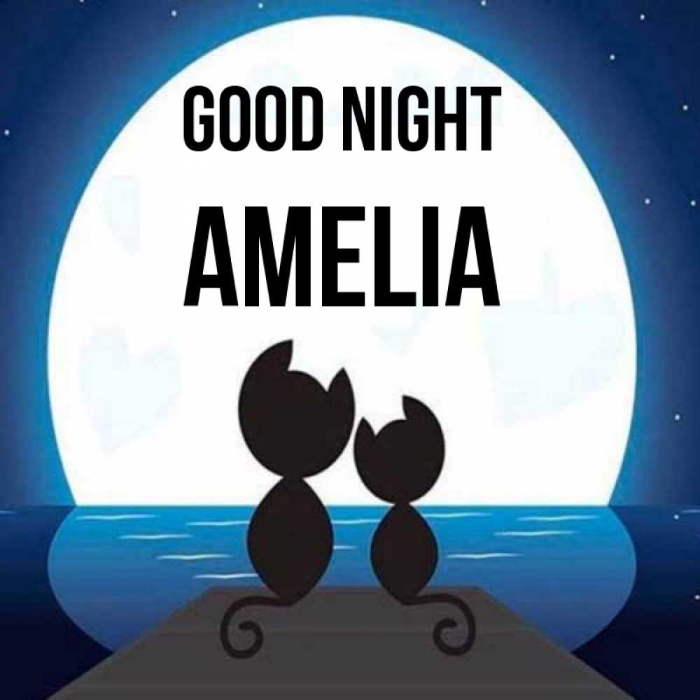Greetings card с именем, Amelia Good night луна море мост Greetings with text for free download 