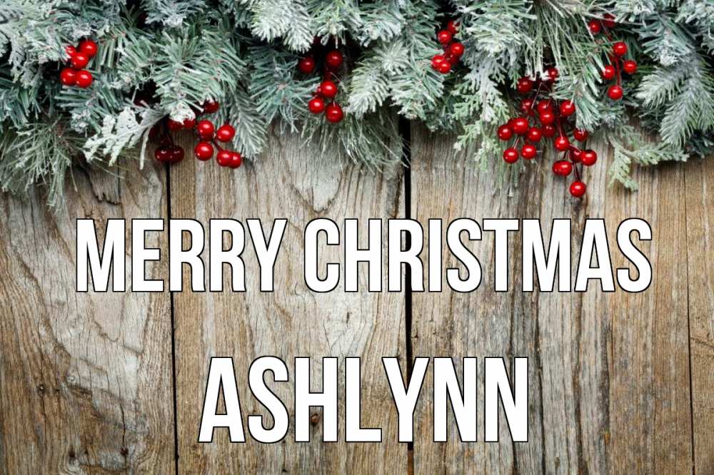 Greetings card с именем, Ashlynn Merry Christmas с рождеством Greetings with text for free download 
