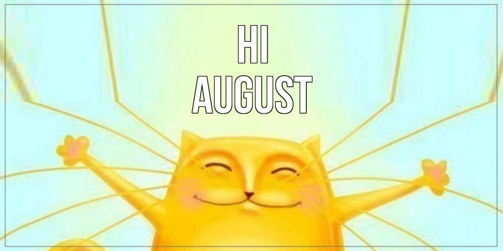 Greetings card с именем, August Hi кот Greetings with text for free download 