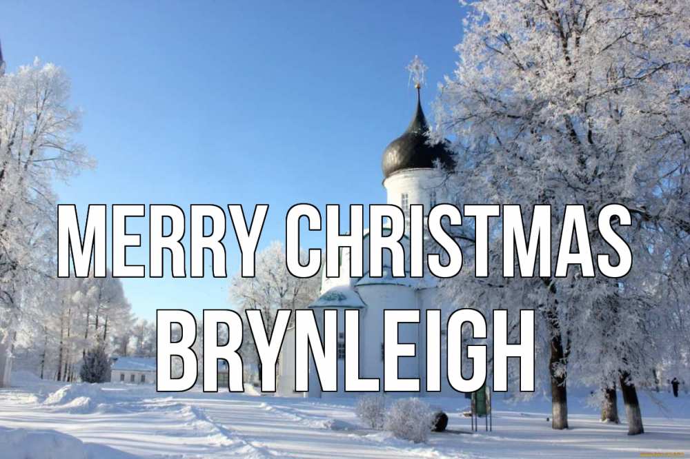 Greetings card с именем, Brynleigh Merry Christmas Рождество, церковь, храм, зимний лес Greetings with text for free download 