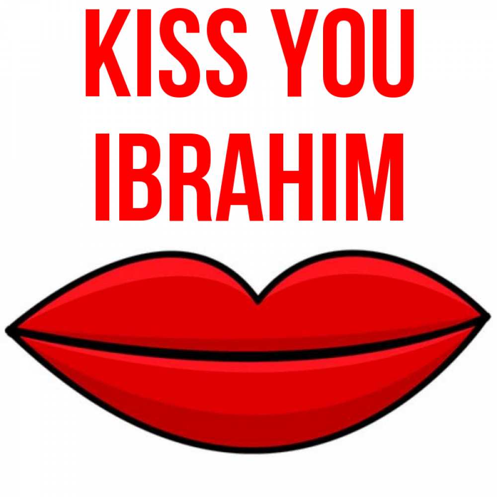 Greetings card с именем, Ibrahim Kiss you губы векторные Greetings with text for free download 