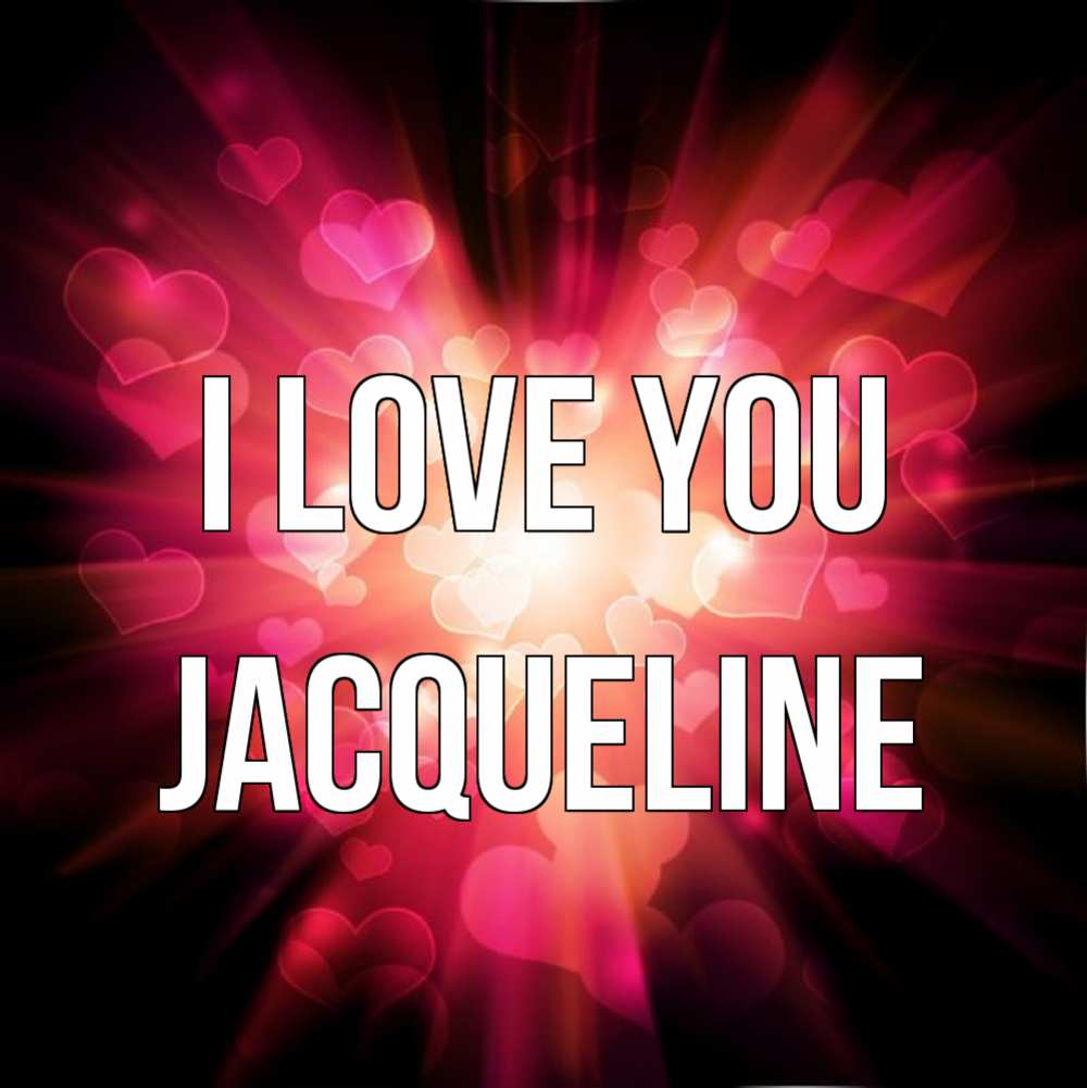 Greetings card с именем, Jacqueline I love you рамочка 1 Greetings with text for free download 