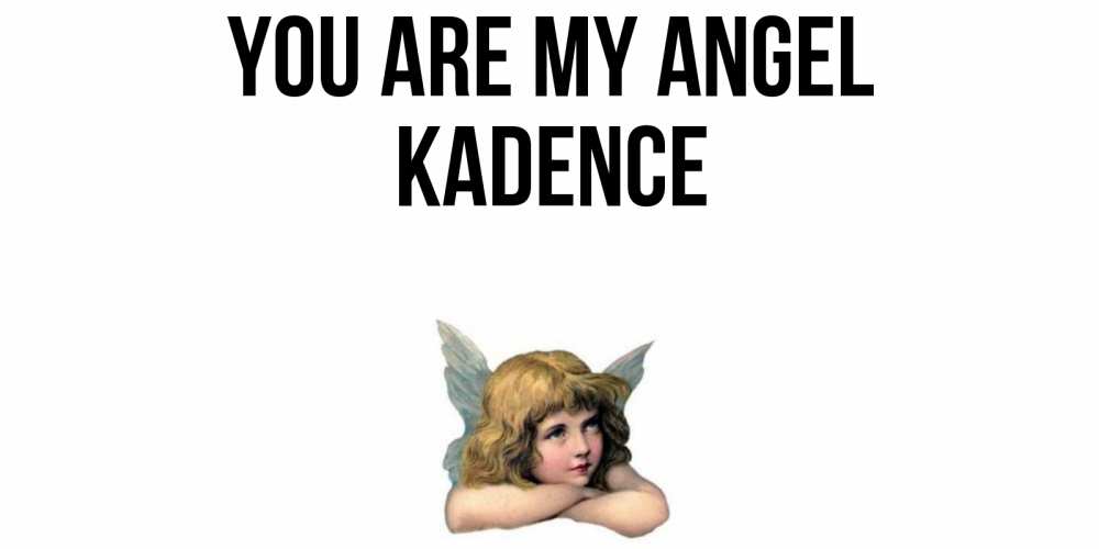 Greetings card с именем, Kadence You are my angel ангел Greetings with text for free download 