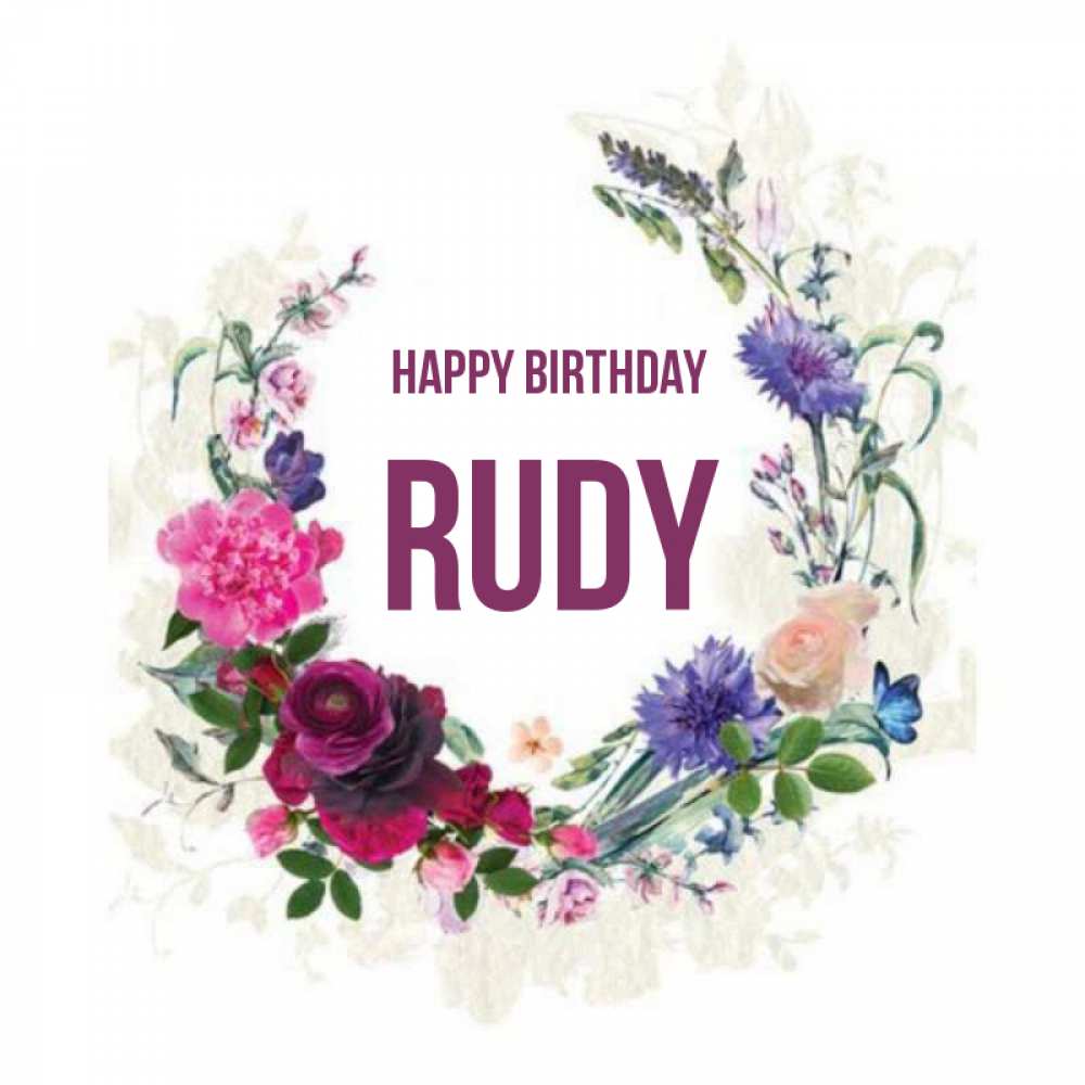 Greetings card с именем, Rudy Happy Birthday Открытка для родных на праздничный день из цветов Greetings with text for free download 