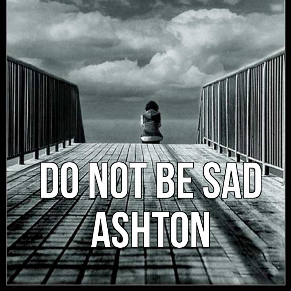 Greetings card с именем, Ashton Do not be sad облака пирс забор 1 Greetings with text for free download 