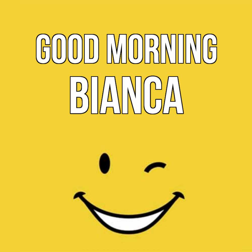 Greetings card с именем, Bianca Good morning оранжевый фон Greetings with text for free download 