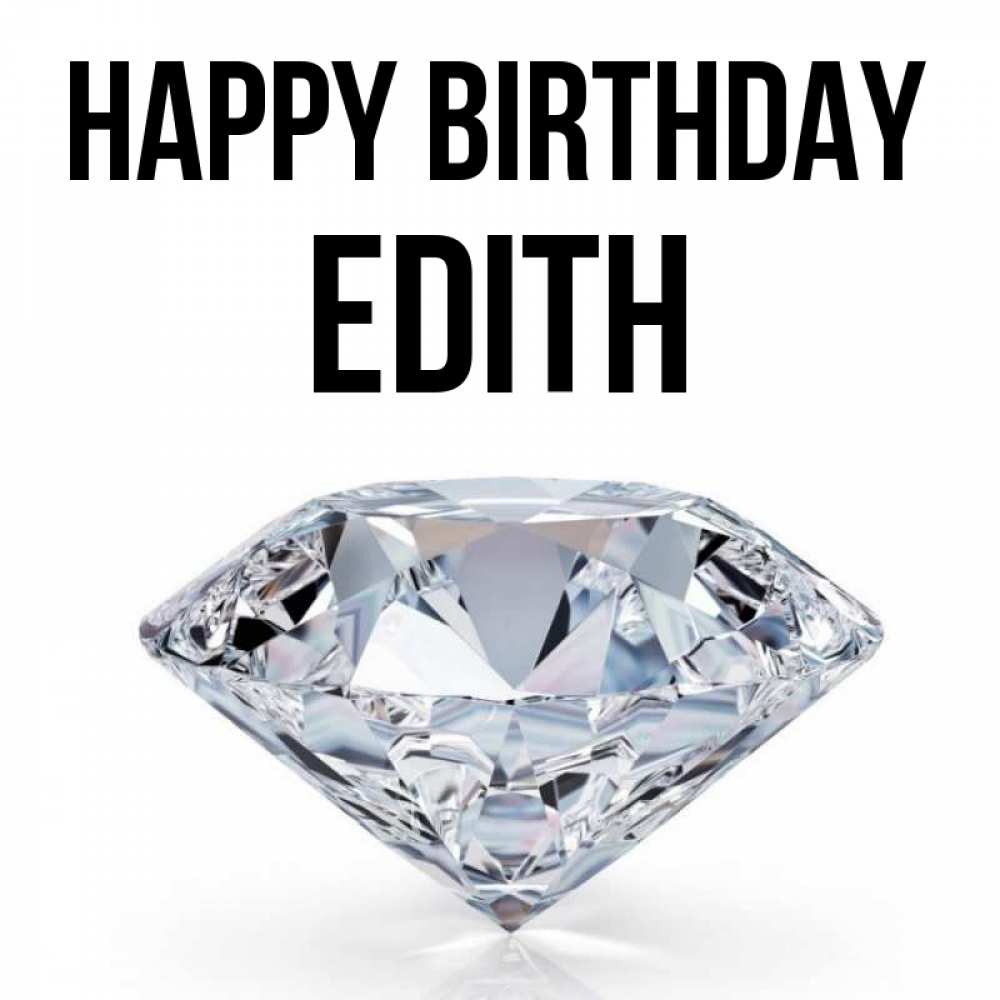 Greetings card с именем, Edith Happy Birthday к пожеланием быть богатым Greetings with text for free download 