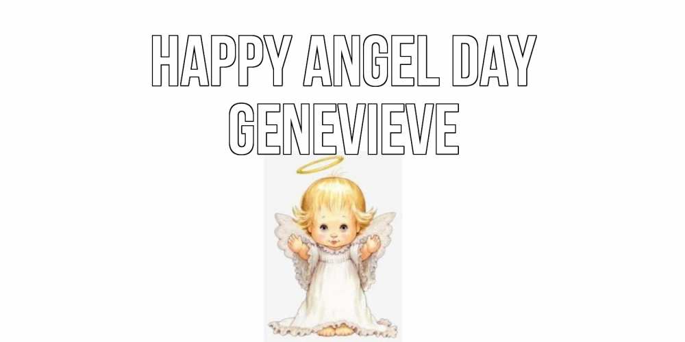 Greetings card с именем, Genevieve happy angel day ангелочек, нимб Greetings with text for free download 