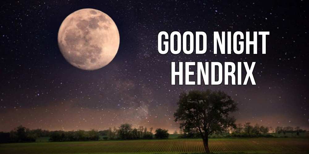 Greetings card с именем, Hendrix Good night ночные открытки с луной Greetings with text for free download 