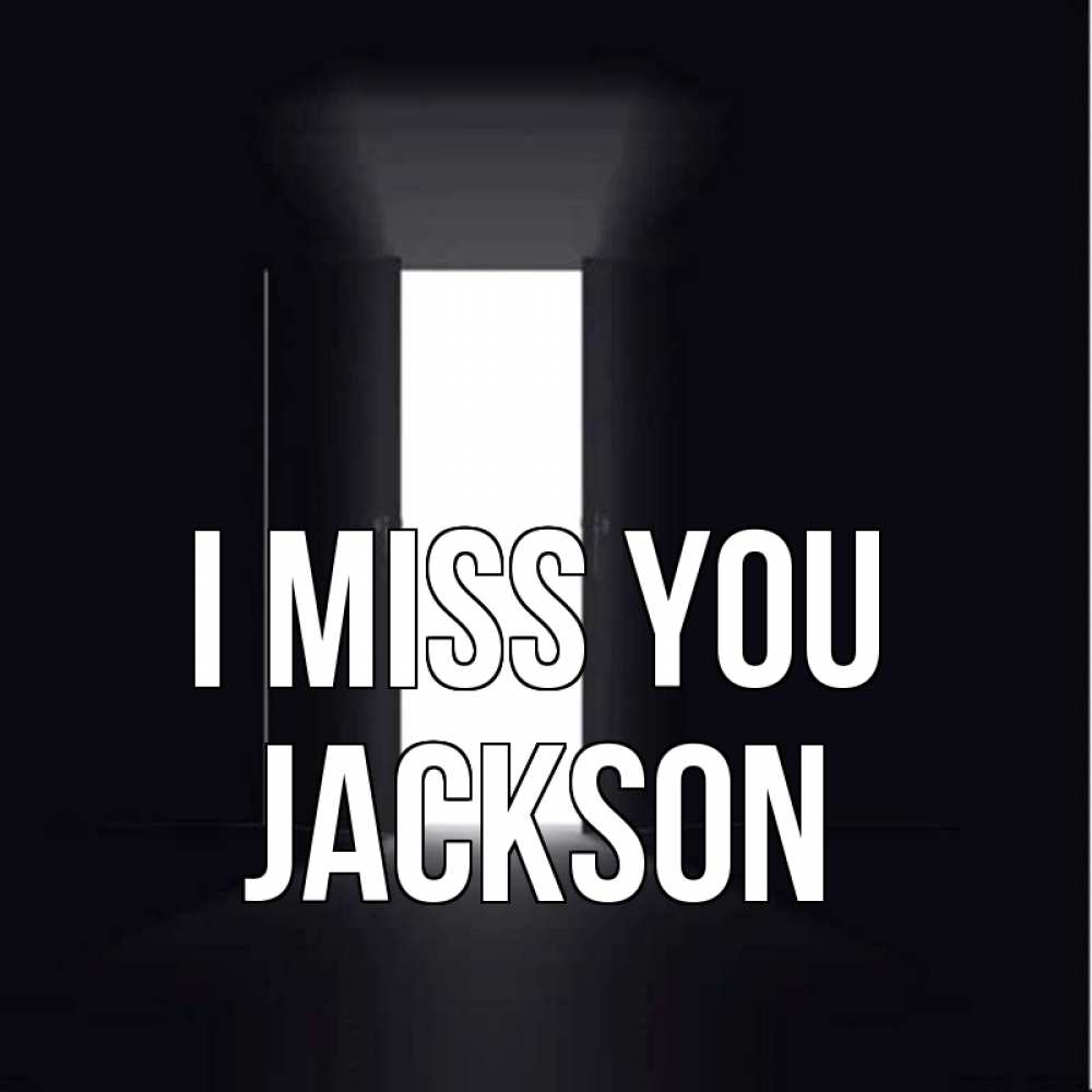 Greetings card с именем, Jackson I miss you дверь и свет Greetings with text for free download 