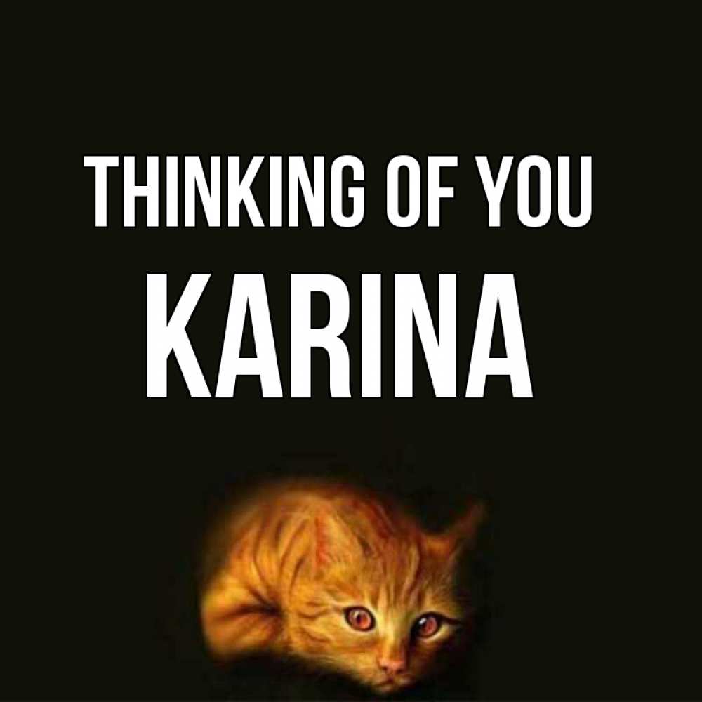 Greetings card с именем, Karina Thinking of you рыжий Greetings with text for free download 