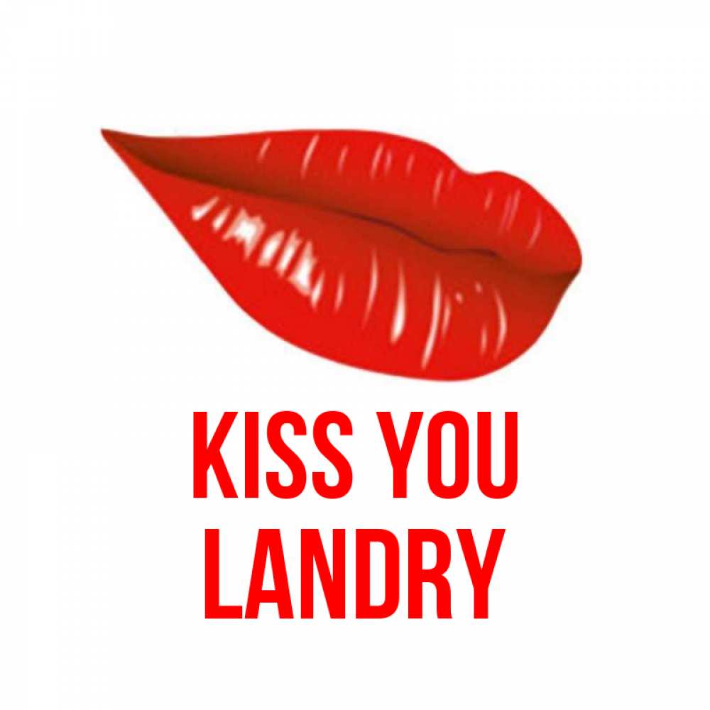 Greetings card с именем, Landry Kiss you губы на открытке Greetings with text for free download 