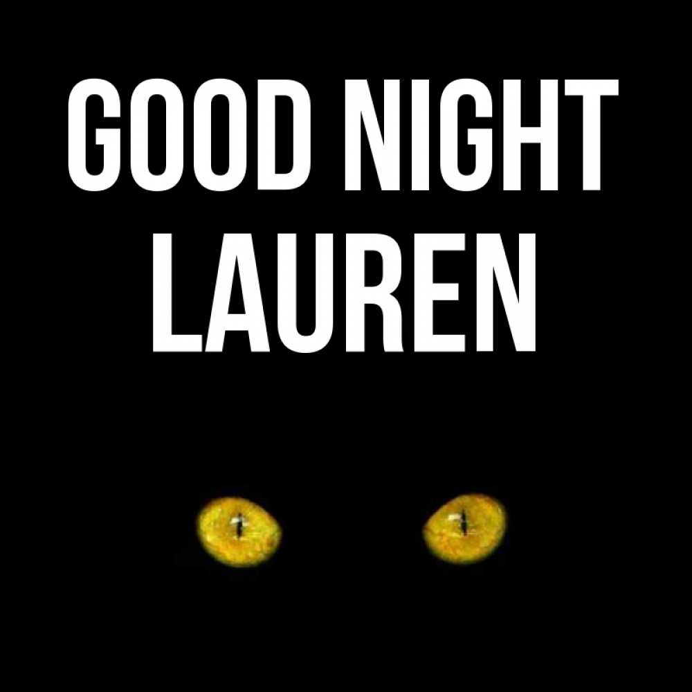 Greetings card с именем, Lauren Good night сладких снов бесстрашный мой дружочек Greetings with text for free download 