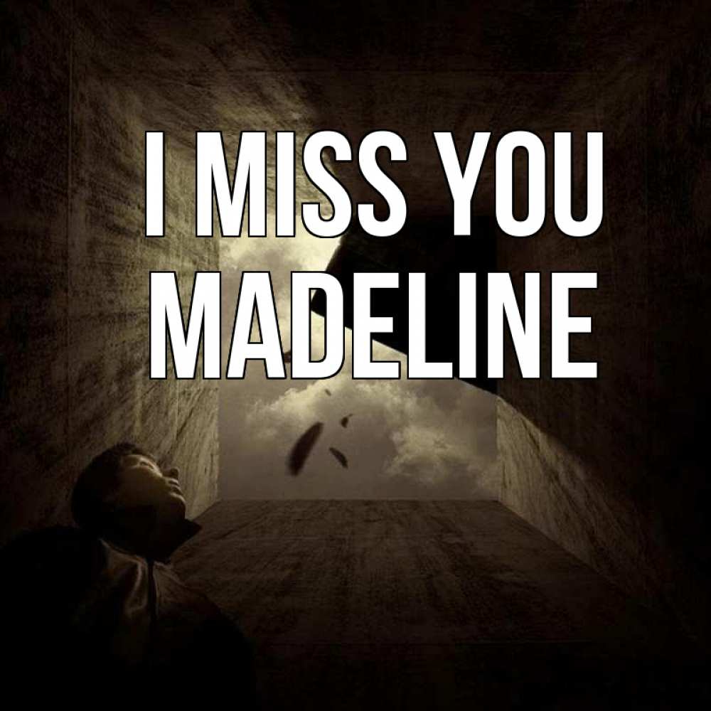 Greetings card с именем, Madeline I miss you тут Greetings with text for free download 