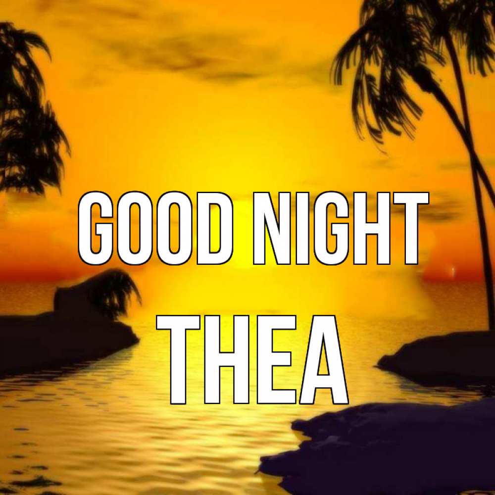 Greetings card с именем, Thea Good night остров Greetings with text for free download 