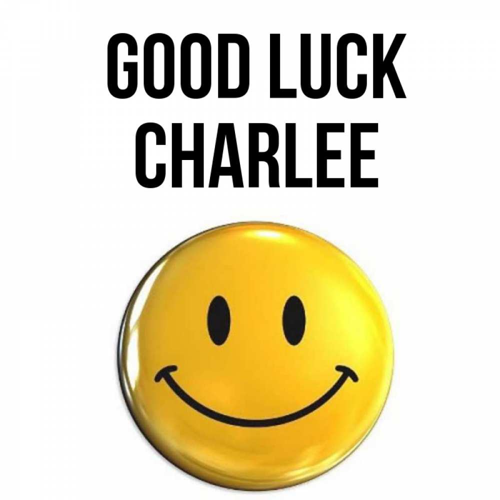 Greetings card с именем, Charlee Good luck для поднятия настроения открытки на каждый день Greetings with text for free download 