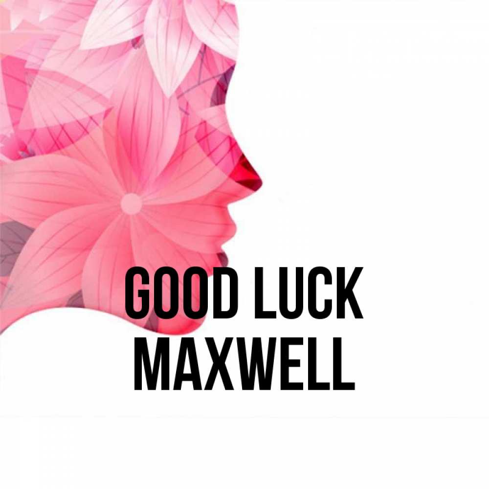 Greetings card с именем, Maxwell Good luck на удачу Greetings with text for free download 