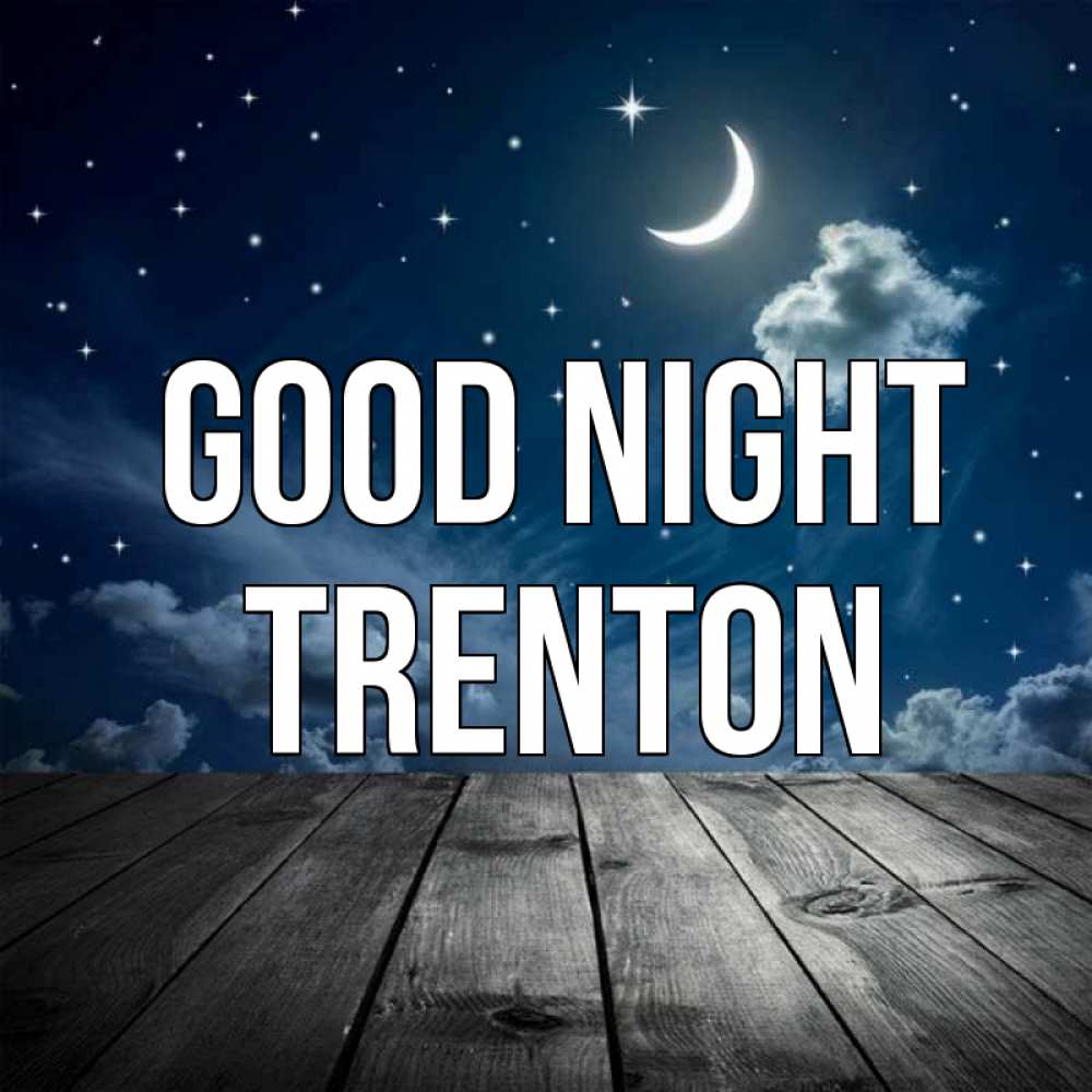 Greetings card с именем, Trenton Good night месяц и звезда Greetings with text for free download 