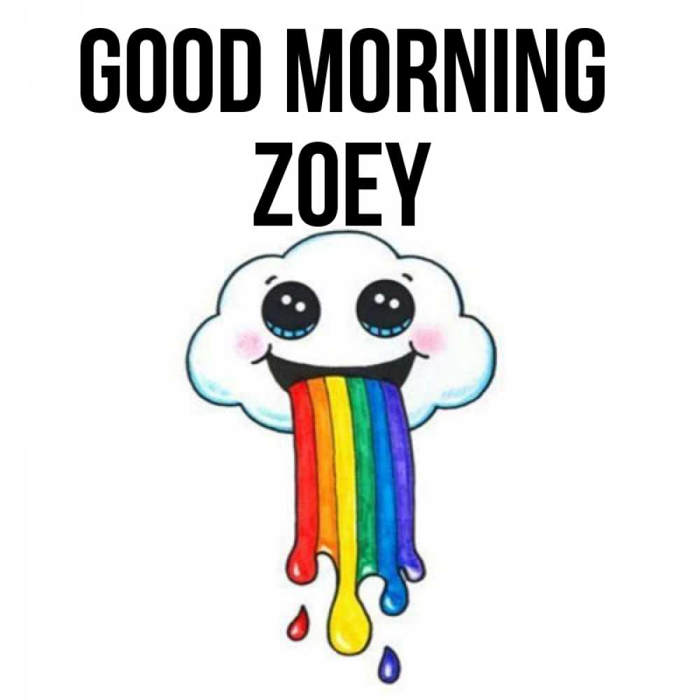 Greetings card с именем, Zoey Good morning утречко Greetings with text for free download 