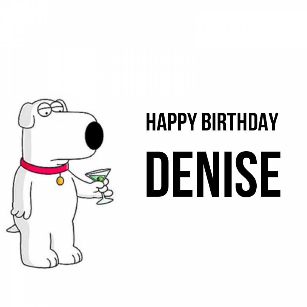 Greetings card с именем, Denise Happy Birthday песик с оливками Greetings with text for free download 