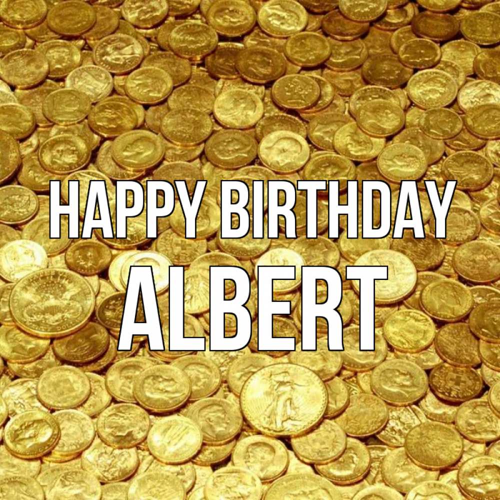 Greetings card с именем, Albert Happy Birthday с пожеланием разбогатеть Greetings with text for free download 