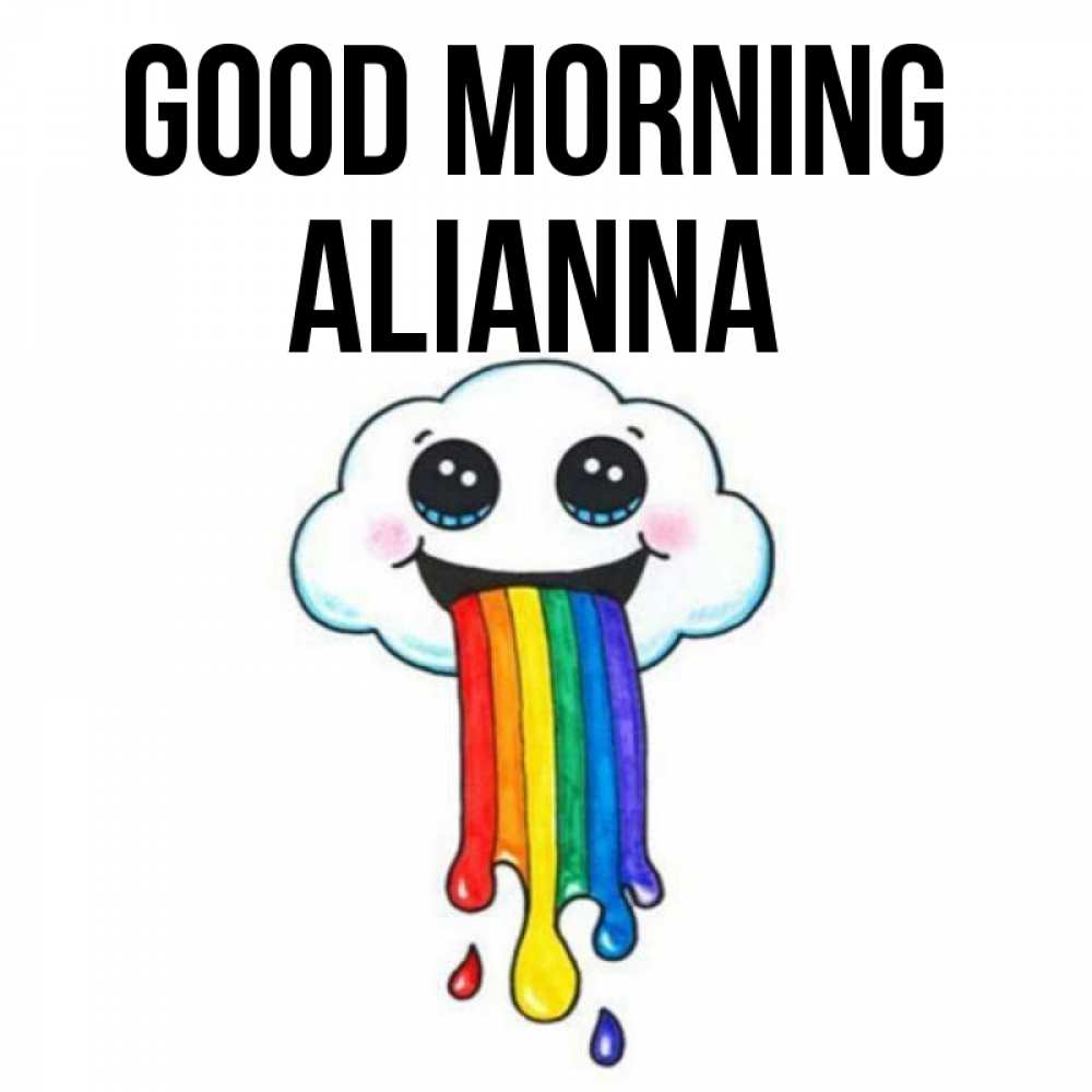 Greetings card с именем, Alianna Good morning утречко Greetings with text for free download 