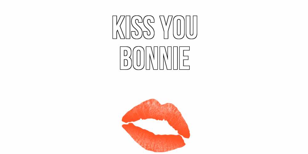 Greetings card с именем, Bonnie Kiss you поцелуй Greetings with text for free download 
