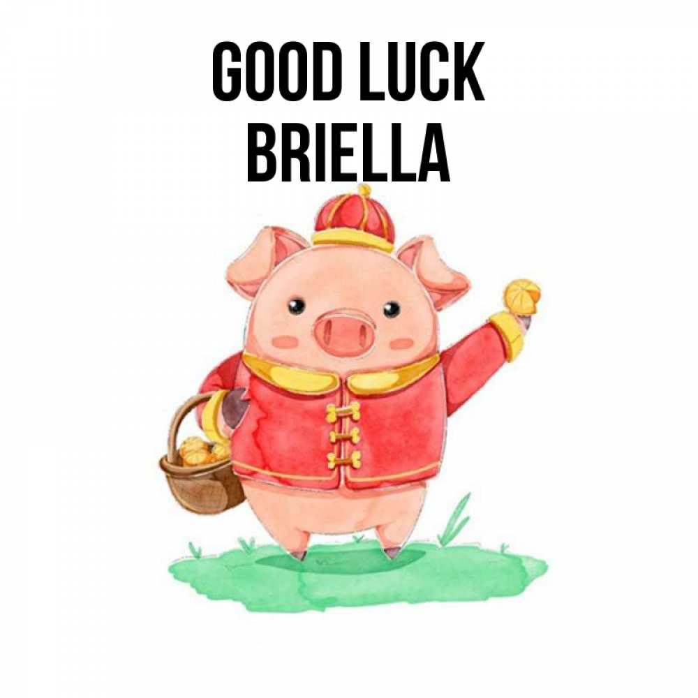Greetings card с именем, Briella Good luck поросенок Greetings with text for free download 