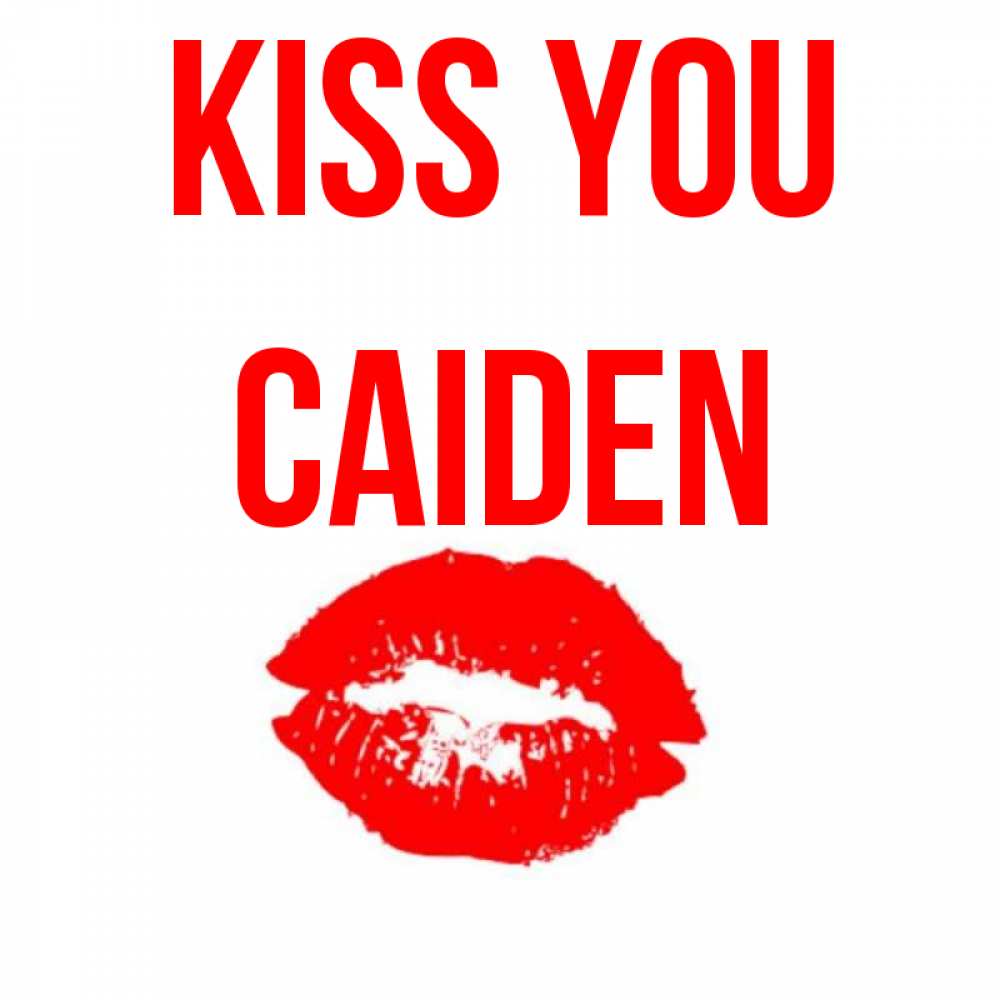 Greetings card с именем, Caiden Kiss you помада и губы Greetings with text for free download 