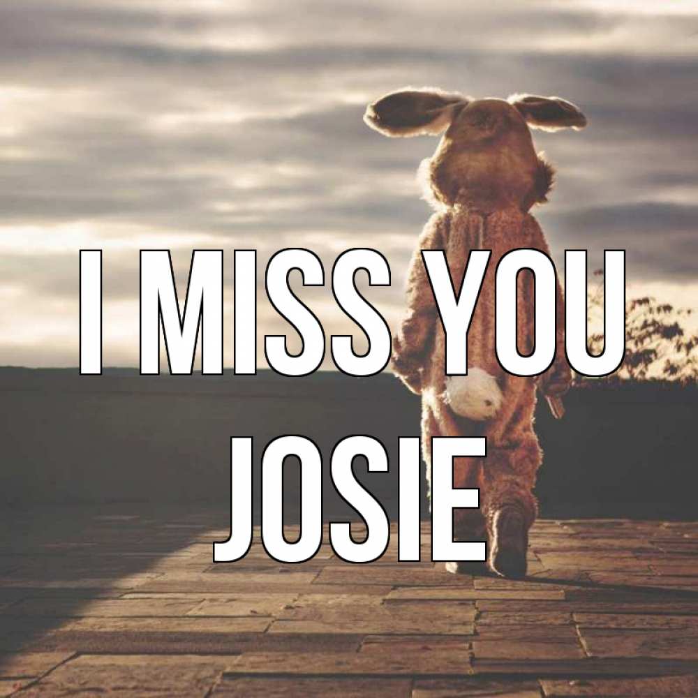 Greetings card с именем, Josie I miss you даже в костюме зайца Greetings with text for free download 
