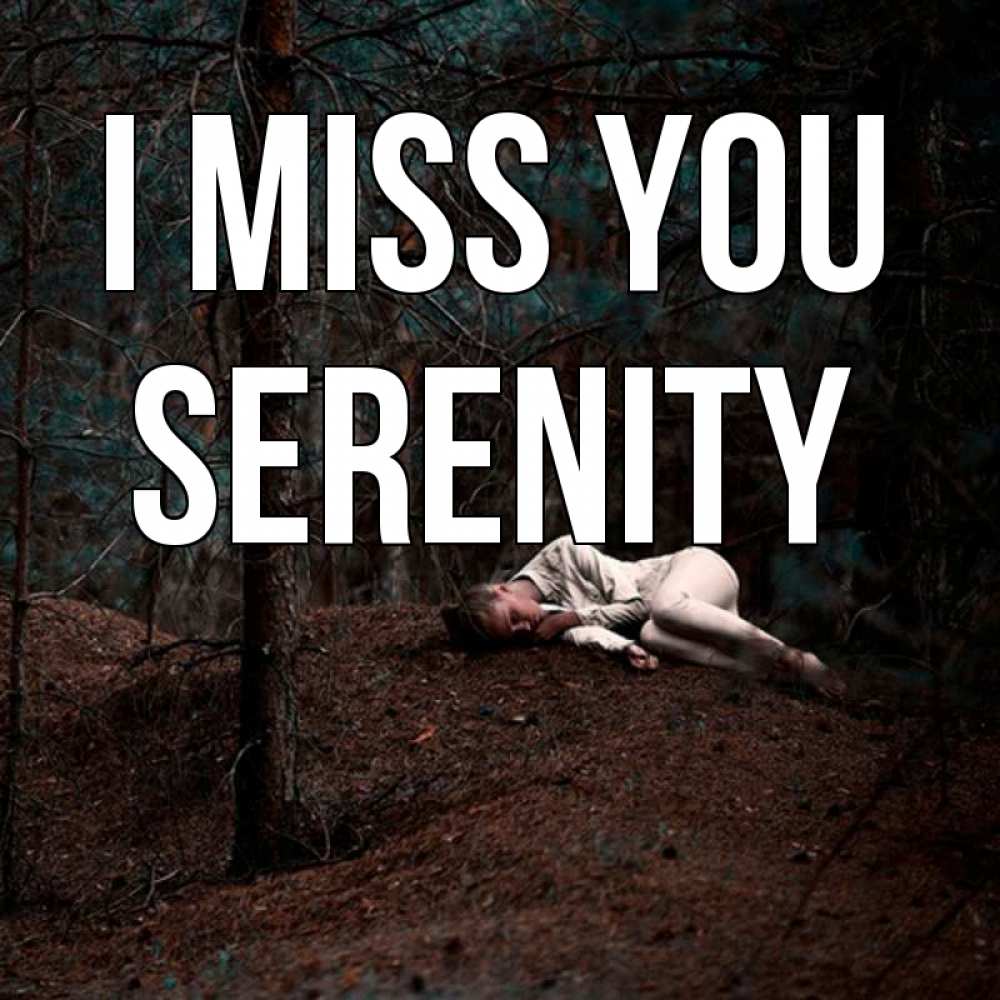 Greetings card с именем, Serenity I miss you очень Greetings with text for free download 