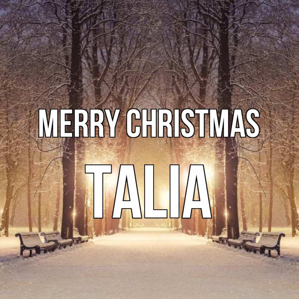 Greetings card с именем, Talia Merry Christmas зима, парк, фонарь, лес Greetings with text for free download 