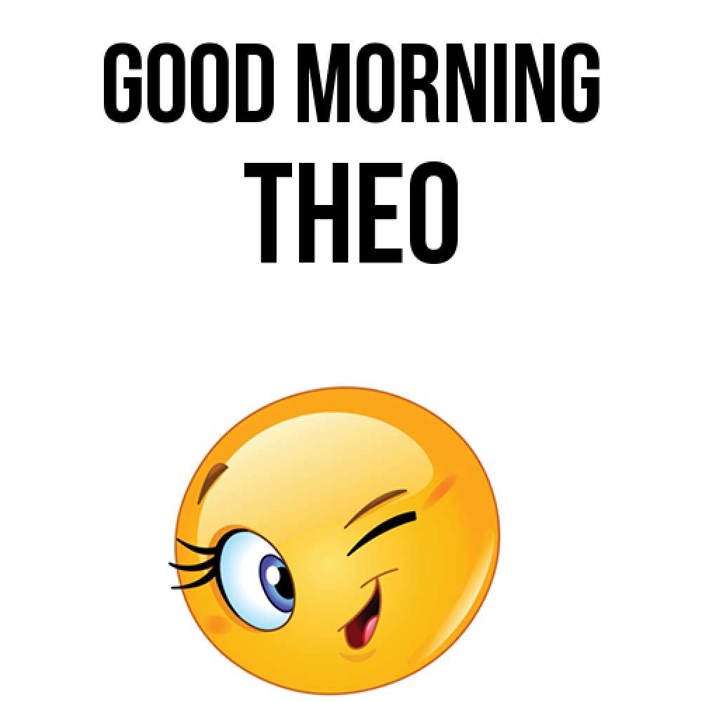 Greetings card с именем, Theo Good morning хорошее настроение Greetings with text for free download 