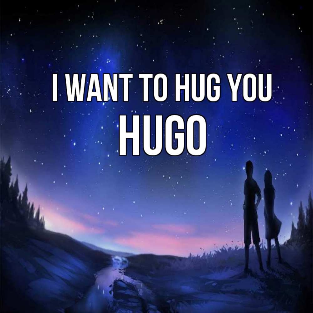 Greetings card с именем, Hugo I want to hug you абстракция 1 Greetings with text for free download 
