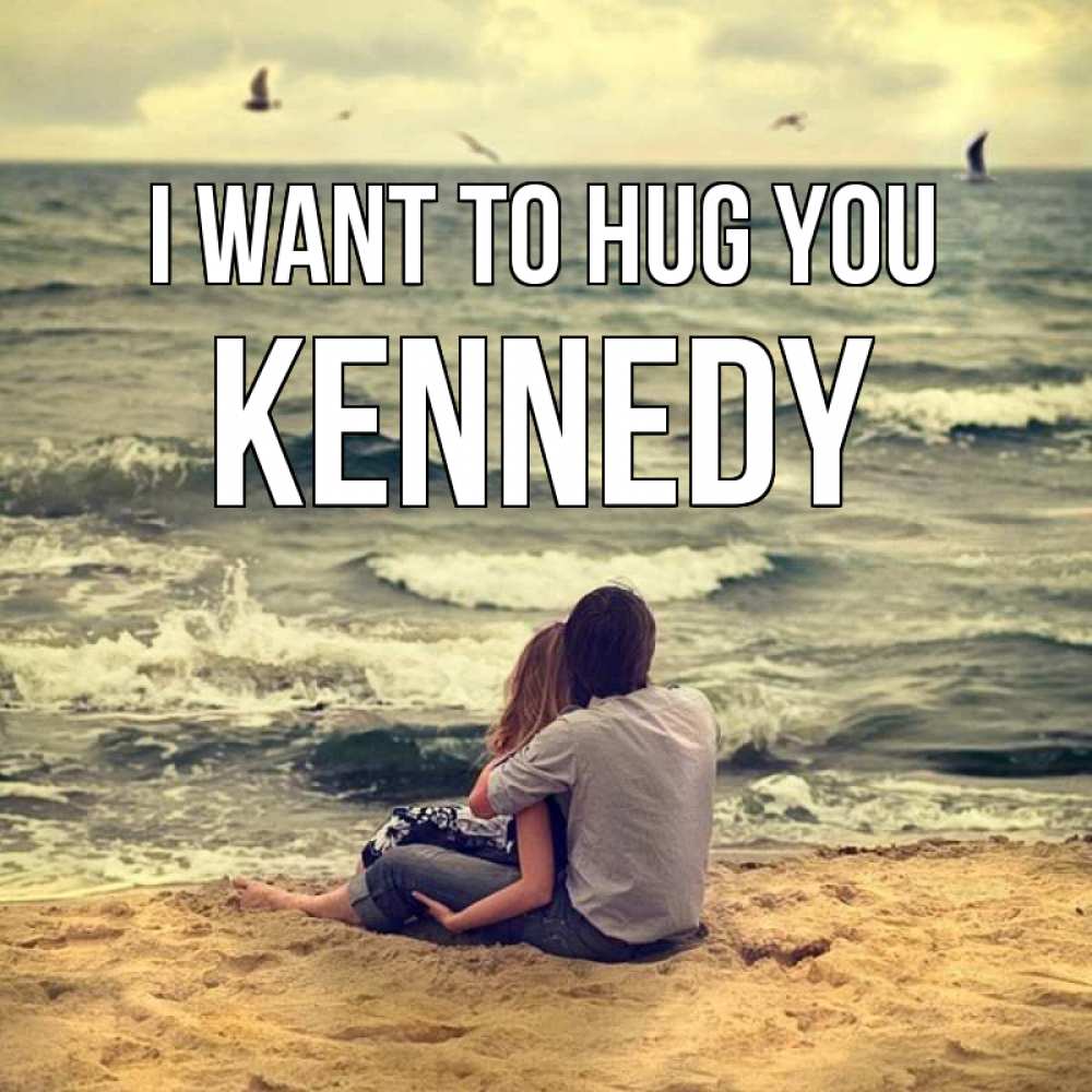 Greetings card с именем, Kennedy I want to hug you возлюбленные на песочке Greetings with text for free download 