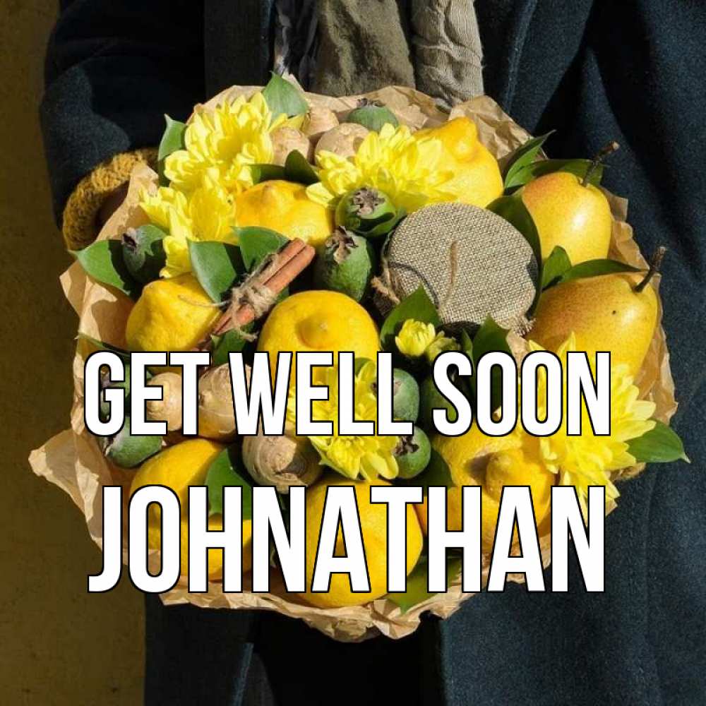 Greetings card с именем, Johnathan Get well soon букет витаминов Greetings with text for free download 