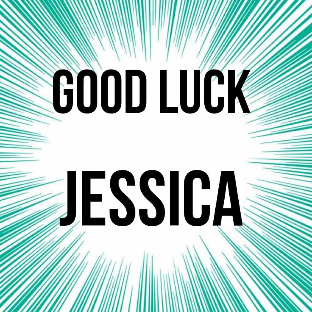 Greetings card с именем, Jessica Good luck на удачу Greetings with text for free download 