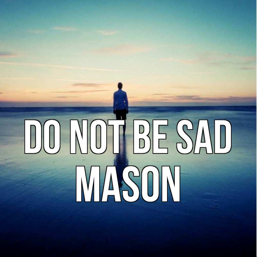 Greetings card с именем, Mason Do not be sad небо и гладь льда Greetings with text for free download 