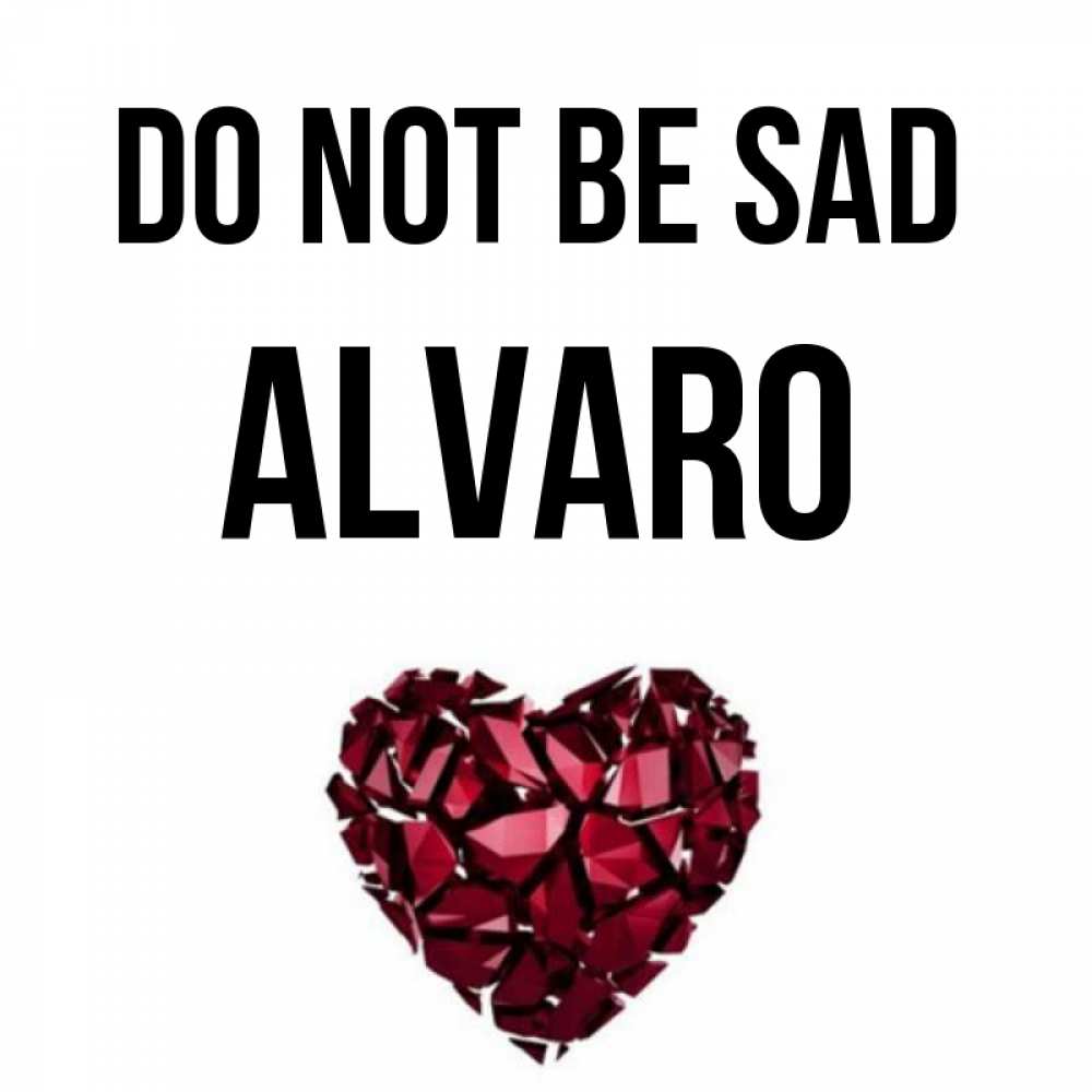 Greetings card с именем, Alvaro Do not be sad рубиновое сердечко Greetings with text for free download 