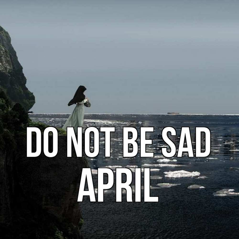Greetings card с именем, April Do not be sad весна лед тает Greetings with text for free download 