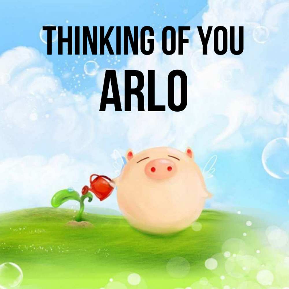 Greetings card с именем, Arlo Thinking of you позитивная свинюшка Greetings with text for free download 